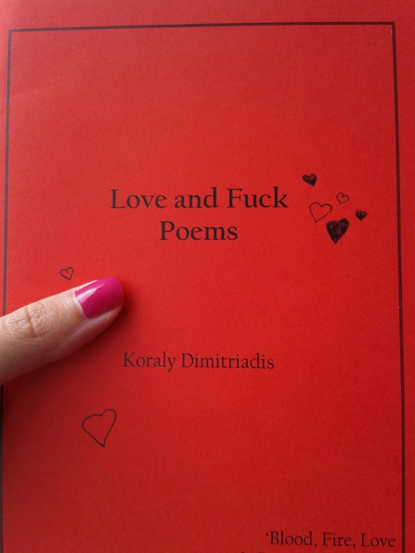 Original Limited Edition Love and F--k Poems (zine) by Koraly Dimitriadis